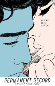 Title: Permanent Record, Author: Mary H. K. Choi