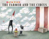 Title: The Farmer and the Circus, Author: Marla Frazee