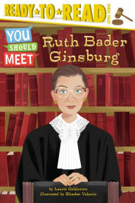 Title: Ruth Bader Ginsburg: Ready-to-Read Level 3, Author: Laurie Calkhoven