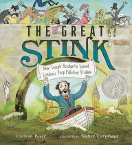 Title: The Great Stink: How Joseph Bazalgette Solved London's Poop Pollution Problem, Author: Colleen Paeff