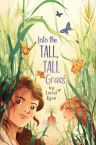 Title: Into the Tall, Tall Grass, Author: Loriel Ryon