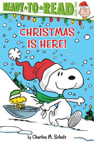 Title: Christmas Is Here!: Ready-to-Read Level 2, Author: Charles M. Schulz