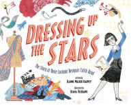 Free ebooks download for palm Dressing Up the Stars: The Story of Movie Costume Designer Edith Head 9781534451056  by Jeanne Walker Harvey, Diana Toledano, Jeanne Walker Harvey, Diana Toledano