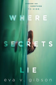 Title: Where Secrets Lie, Author: Eva V. Gibson