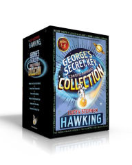 George's Secret Key Complete Paperback Collection: George's Secret Key to the Universe; George's Cosmic Treasure Hunt; George and the Big Bang; George and the Unbreakable Code; George and the Blue Moon; George and the Ship of Time
