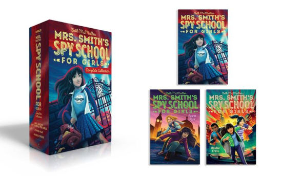 Mrs. Smith's Spy School for Girls Complete Collection: Mrs. Smith's Spy School for Girls; Power Play; Double Cross