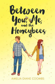 Free ebook download online Between You, Me, and the Honeybees by Amelia Diane Coombs in English