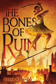 Title: The Bones of Ruin, Author: Sarah Raughley