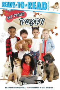 Title: My First Puppy: Ready-to-Read Pre-Level 1, Author: Alyssa Satin Capucilli