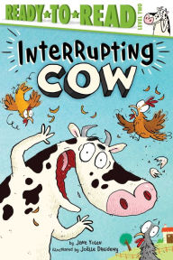 Free downloads ebook for mobile Interrupting Cow by Jane Yolen, Joelle Dreidemy