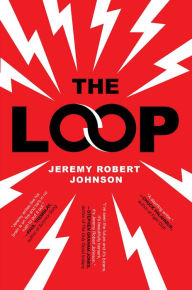 Pdf ebooks downloads The Loop by Jeremy Robert Johnson RTF (English Edition) 9781534454293