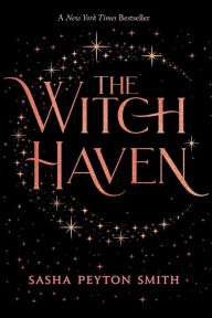 Title: The Witch Haven, Author: Sasha Peyton Smith