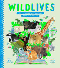 Title: WildLives: 50 Extraordinary Animals that Made History, Author: Ben Lerwill