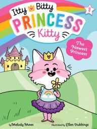 Title: The Newest Princess, Author: Melody Mews