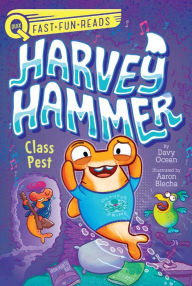 Free download e books txt format Class Pest: Harvey Hammer 2 by Davy Ocean, Aaron Blecha, Davy Ocean, Aaron Blecha (English literature)