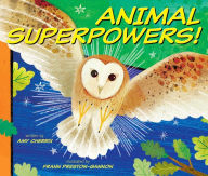 Title: Animal Superpowers!, Author: Amy Cherrix