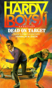 Title: Dead on Target (Hardy Boys Casefiles Series #1), Author: Franklin W. Dixon