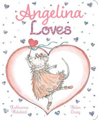 Title: Angelina Loves, Author: Katharine Holabird