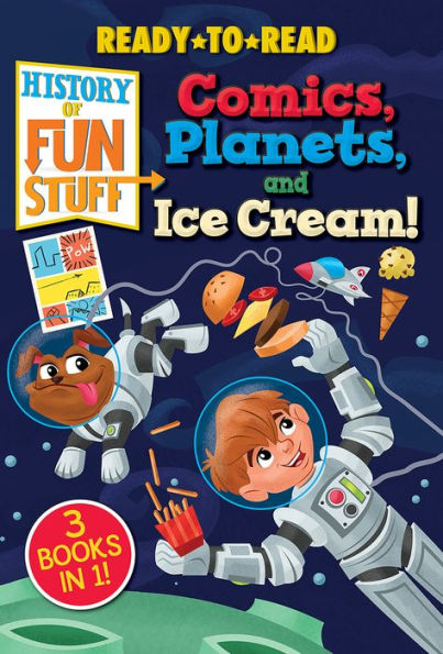 History of Fun Stuff:Comets, Planets, and Ice Cream!
