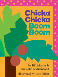 Ebook gratis ita download Chicka Chicka Boom Boom: Classroom Edition 9781534457119 in English by Bill Martin Jr., John Archambault, Lois Ehlert