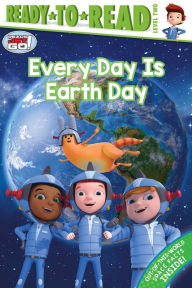 Title: Every Day Is Earth Day: Ready-to-Read Level 2, Author: Jordan D. Brown