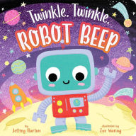 Title: Twinkle, Twinkle, Robot Beep, Author: Jeffrey Burton