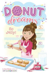 Title: So Jelly! (Donut Dreams #2), Author: Coco Simon