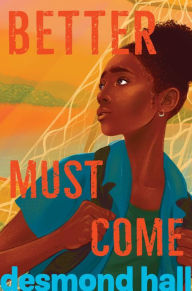 Title: Better Must Come, Author: Desmond Hall