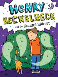 Free adio books downloads Henry Heckelbeck and the Haunted Hideout FB2 PDB PDF (English literature)