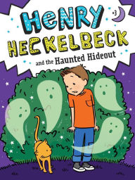 Ebook for iphone download Henry Heckelbeck and the Haunted Hideout English version PDF by Wanda Coven, Priscilla Burris 9781534461161