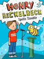 Henry Heckelbeck Spells Trouble (Henry Heckelbeck Series #4)