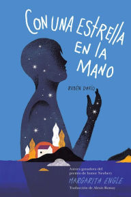 Title: Con una estrella en la mano (With a Star in My Hand): Rubï¿½n Darï¿½o, Author: Margarita Engle