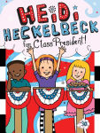 Alternative view 1 of Heidi Heckelbeck for Class President (Heidi Heckelbeck Series #30)