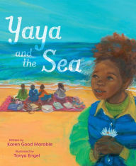 Title: Yaya and the Sea, Author: Karen Good Marable