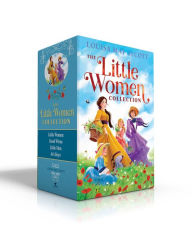 Title: The Little Women Collection (Boxed Set): Little Women; Good Wives; Little Men; Jo's Boys, Author: Louisa May Alcott