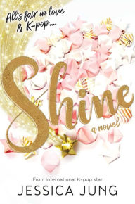 Ebooks for free download deutsch Shine by Jessica Jung (English literature) ePub CHM