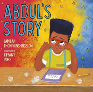 Title: Abdul's Story, Author: Jamilah Thompkins-Bigelow