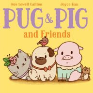 Title: Pug & Pig and Friends, Author: Sue Lowell Gallion