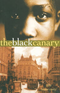 Title: The Black Canary, Author: Jane Louise Curry