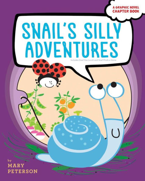 Snail's Silly Adventures: Snail Has Lunch; Finds a Home