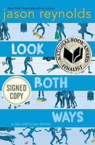 Title: Look Both Ways: A Tale Told in Ten Blocks (Signed Book), Author: Jason Reynolds