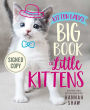 Kitten Lady's Big Book of Little Kittens (Signed Book)