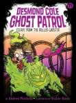 Alternative view 1 of Escape from the Roller Ghoster (Desmond Cole Ghost Patrol Series #11)