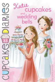 Free downloading of books online Katie Cupcakes and Wedding Bells by Coco Simon 9781534465398 in English PDB ePub DJVU