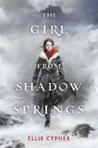 Title: The Girl from Shadow Springs, Author: Ellie Cypher
