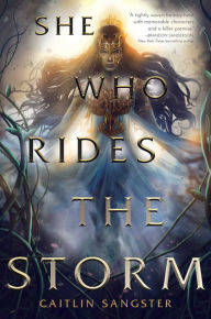 Title: She Who Rides the Storm, Author: Caitlin Sangster