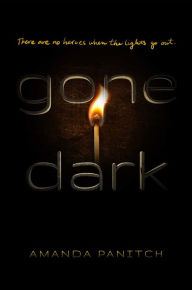 Title: Gone Dark, Author: Amanda Panitch