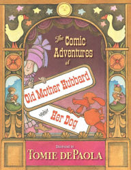 Title: The Comic Adventures of Old Mother Hubbard and Her Dog, Author: Tomie dePaola