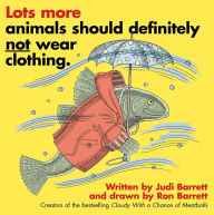 Title: Lots More Animals Should Definitely Not Wear Clothing., Author: Judi Barrett