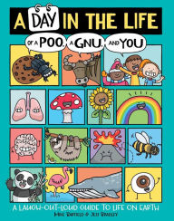 Title: A Day in the Life of a Poo, a Gnu, and You, Author: Mike Barfield